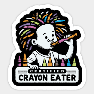 Certified Crayon Eater Sticker